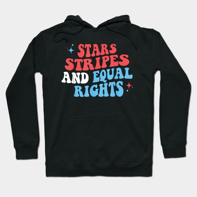 Stars Stripes And Equal Rights 4th Of July Women's Rights Hoodie by DesignHND